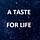 A Taste for Life