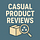 Casual Product Reviews