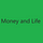 Money and Life