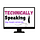 Technically Speaking