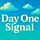 Day One Signal