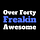 Over 40 Freakin Awesome