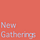 New Gatherings