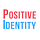 Positive Identity