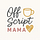 Off Script Mama