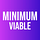 Minimum Viable