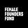 Female Founders Fund
