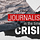 Journalism in the Time of Crisis