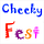 Cheeky Fest
