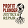 Profit & Plunder, Justice & Repair