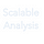 Scalable Analysis