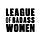 The League of Badass Women