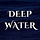 Deep Water
