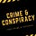 Crime & Conspiracy