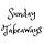 Sunday Takeaways