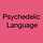 Psychedelic Language