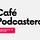 Café Podcastero