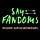 Say Fandoms