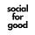 Social For Good