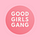 Good Girls Gang