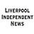 Liverpool Independent News