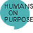 Humans On Purpose