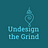 Undesign the Grind