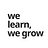 We Learn, We Grow