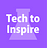 Tech to Inspire