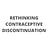 Rethinking Contraceptive Discontinuation: Are Solutions Being Overlooked?