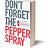 Don’t Forget the Pepper Spray