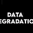 Data Degradation