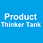 Product Thinker Tank