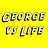 George vs Life