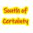 South of Certainty