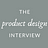 The Product Design Interview