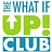 The What If UP Club