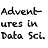 Adventures in Data Science