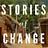 Stories of Change