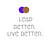 Lead Better. Live Better.