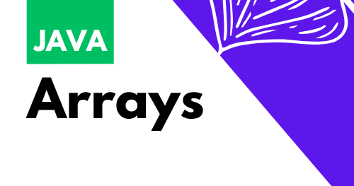 Arrays in JAVA. Mastering Java Non-Primitive Datatypes… | by mGm | Medium