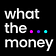 What the Money