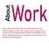 About Work