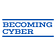 Becoming Cyber