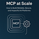 MCP at Scale