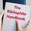 The Bibliophile Handbook