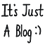 Its Just A Blog