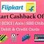 Flipkart Cashback Offers on SBI,HDFC,ICICI,CITI,