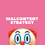 Malcontent Strategy