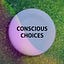 Conscious Choices